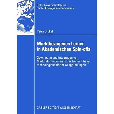 预订 Marktbezogenes Lernen in akademischen Spin-Offs: Gewinnung und Integration von Marktinformationen in der frühen Ph