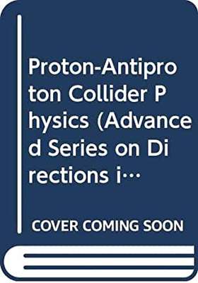 【预订】PROTON-ANTIPROTON COLLIDER PHYSICS