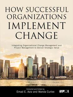 【预订】How Successful Organizations Implement Change 9781628253863