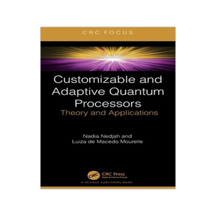 [预订]Customizable and Adaptive Quantum Processors 9781032382296
