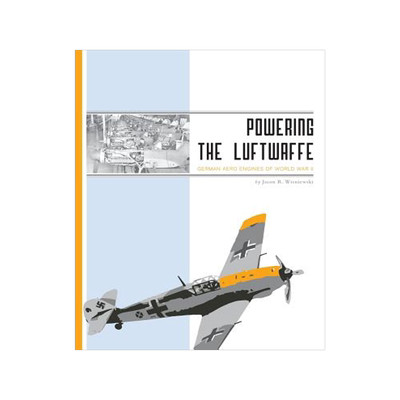 预订 Powering the Luftwaffe: German Aero Engines of World War II