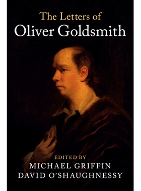 预订 The Letters of Oliver Goldsmith 奥利弗·戈德史密斯书信集: 9781107474543