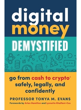 预订 Digital Money Demystified: Go From Cash to Crypto* Safely, Legally, and Confidently 揭秘数字货币: 9798985191387
