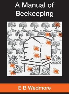 [预订]A Manual of Bee-Keeping for English-Speaking Beekeepers 9781908904768
