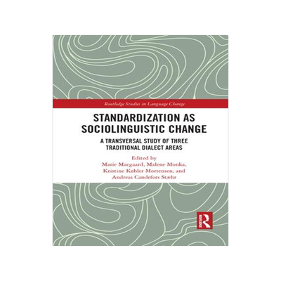 [预订]Standardization as Sociolinguistic Change 9781032082479