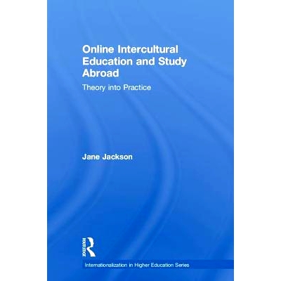 预订 Online Intercultural Education and Study Abroad: Theory into Practice 在线跨文化教育与海外留学：理论付诸实践: 97811