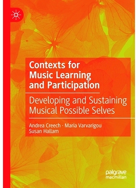 预订 Contexts for Music Learning and Participation: Developing and Sustaining Musical Possible Selves 音乐学习与参与的背