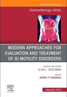 【预订】Modern Approaches for Evaluation and Treatment of GI Motility Disorders, an Issue of Gastroenterology Clin...