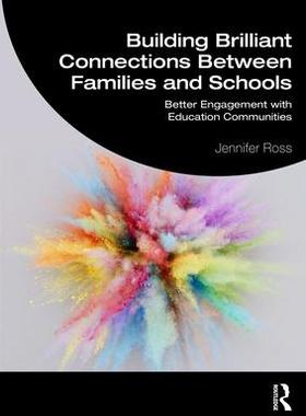 [预订]Building Brilliant Connections Between Families and Schools: Better Engagement with Education Commun 9781032115313