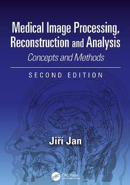 【预订】Medical Image Processing, Reconstruction and Analysis