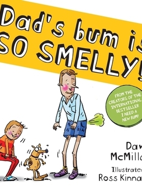 预订 Dad’s Bum is So Smelly! 爸爸的屁股好臭！: 9780702333675