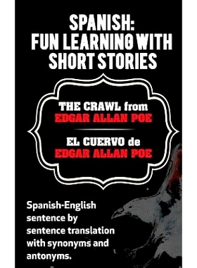 预订 Spanish: Fun Learning With Short Stories. The Crawl (El Cuervo) from Edgar Allan: Spanish-English sentence by sente