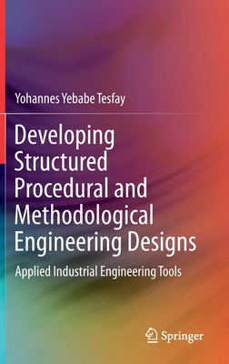 【预订】Developing Structured Procedural and Methodological Engineering Designs