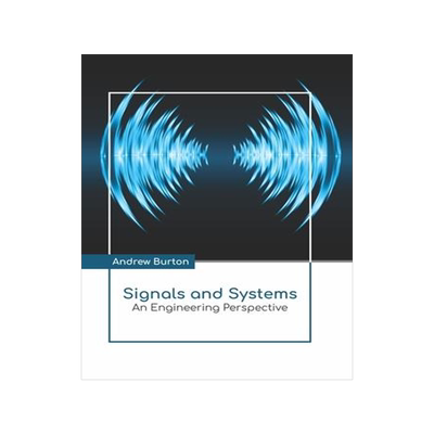 [预订]Signals and Systems: An Engineering Perspective 9781641723985