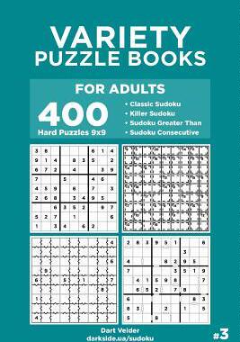 [预订]Variety Puzzle Books for Adults - 400 Hard Puzzles 9x9: Classic Sudoku, Killer Sudoku, Sudoku Greate 9781729674857