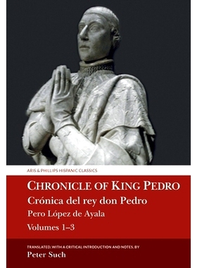预订 Chronicle of King Pedro Volumes 1 - 3: Pero López de Ayala: 9781789621341