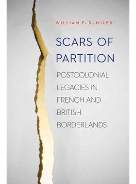 预订 Scars of Partition: Postcolonial Legacies in French and British Borderlands 分隔的疤痕：法国与英国边疆后殖民遗产: 9