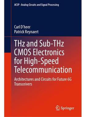 预订 THz and Sub-THz CMOS Electronics for High-Speed Telecommunication Architectures and Circuits for Future 6G Transc