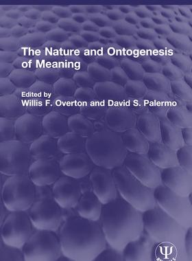 [预订]The Nature and Ontogenesis of Meaning 9781032549286