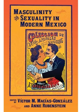 预订 Masculinity and Sexuality in Modern Mexico: 9780826329059