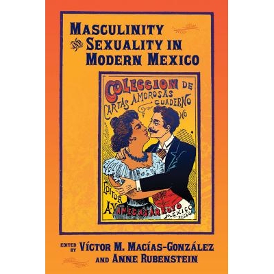 预订 Masculinity and Sexuality in Modern Mexico: 9780826329059