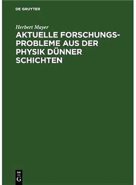 预订 Aktuelle Forschungs-Probleme aus der Physik dünner Schichten: 9783486777567