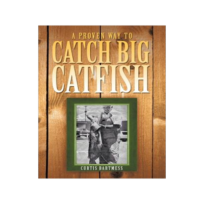 预订 A Proven Way to Catch Big Catfish