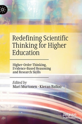 【预订】Redefining Scientific Thinking for Higher Education: Higher-Order Thinking, Evidence-Based Reasoning and R...