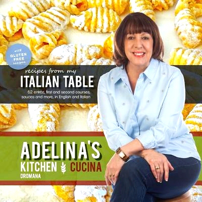 预订 Adelina’s Kitchen Dromana: Recipes from My Italian Table: 9780992339241