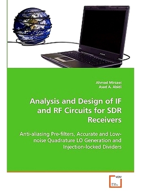 预订 Analysis and Design of IF and RF Circuits for SDR  Receivers: Anti-aliasing Pre-filters, Accurate and Low-noise  Qu