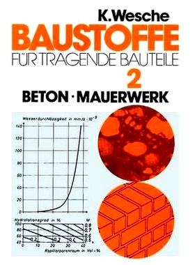 预订 Baustoffe für tragende Bauteile: Band 2: Beton, Mauerwerk (Nichtmetallisch-anorganische Stoffe): Herstellung, Eige