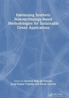 [预订]Harnessing Synthetic Nanotechnology-Based Methodologies for Sustainable Green Applications 9781032020082