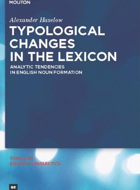 【预订】Typological Changes in the Lexicon 9783110238204