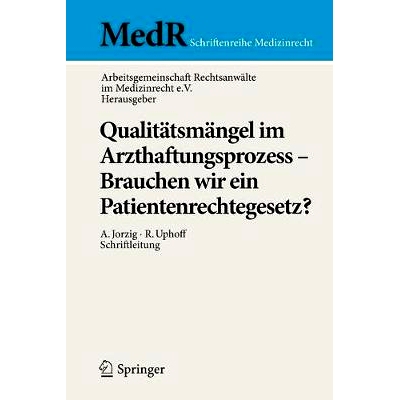 预订 Qualitätsmängel im Arzthaftungsprozess - Brauchen wir ein Patientenrechtegesetz?: 9783642322754