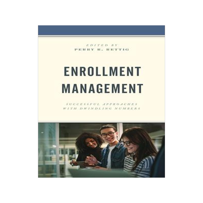 [预订]Enrollment Management: Successful Approaches with Dwindling Numbers 9781475860566