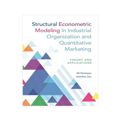 预订 Structural Econometric Modeling in Industrial Organization and Quantitative Marketing 9780691243467