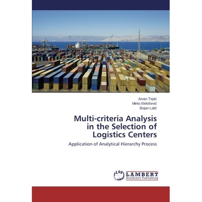 预订 Multi-Criteria Analysis in the Selection of Logistics Centers: 9783659530623