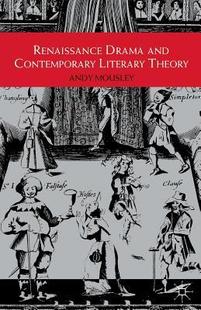 Drama 9780333694596 Renaissance Literary Theory Contemporary 預(yù)訂 and