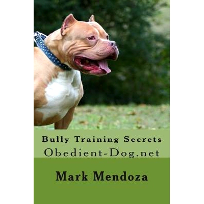 预订 Bully Training Secrets: Obedient-Dog.net: 9781503232686