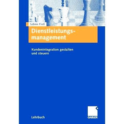 预订 Dienstleistungsmanagement: Kundenintegration gestalten und steuern: 9783834900241