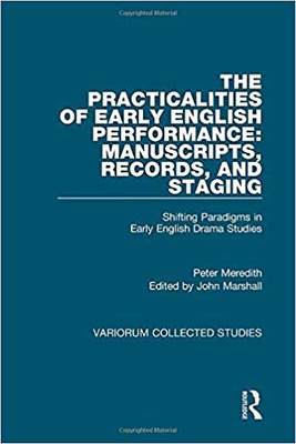 【预售】The Practicalities of Early English Performance: Manuscripts, Records, and Staging