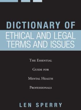 【预订】Dictionary of Ethical and Legal Terms and Issues