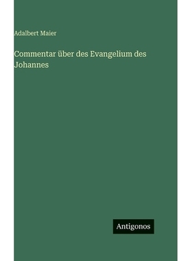 预订 Commentar über des Evangelium des Johannes: 9783386546249