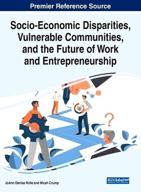 预订 Socio-Economic Disparities, Vulnerable Communities, and the Future of Work and Entrepreneurship 社会经济差距、弱势