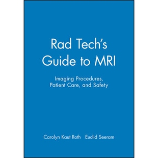 Procedures Rad Guide 拉德技术 患者护 预订 Safety Mri Tech’S Care Patient Imaging 核磁共振成像指南：成像程序 and