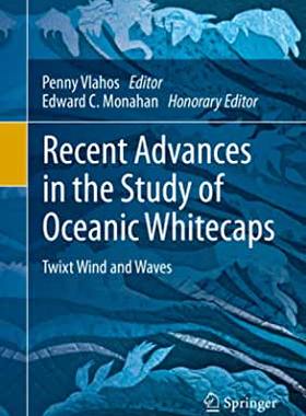 【预订】Recent Advances in the Study of Oceanic Whitecaps