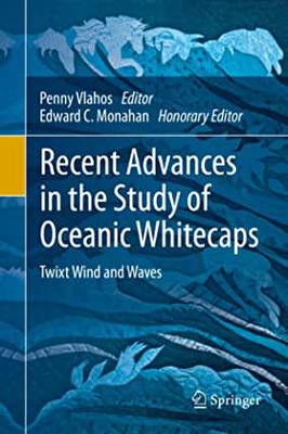 【预订】Recent Advances in the Study of Oceanic Whitecaps