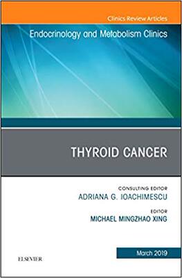 【预售】Thyroid Cancer, An Issue of Endocrinology and Metabolism Clinics of North America