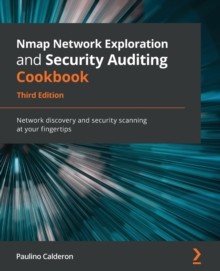 【预订】Nmap Network Exploration and Security Auditing Cookbook - Third Edition: Network disco 9781838649357