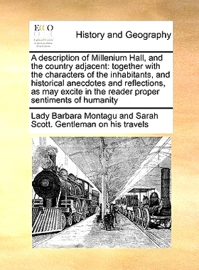 预订 A Description of Millenium Hall, and the Country Adjacent: Together with the Characters of the Inhabitants, and His